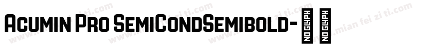 Acumin Pro SemiCondSemibold字体转换